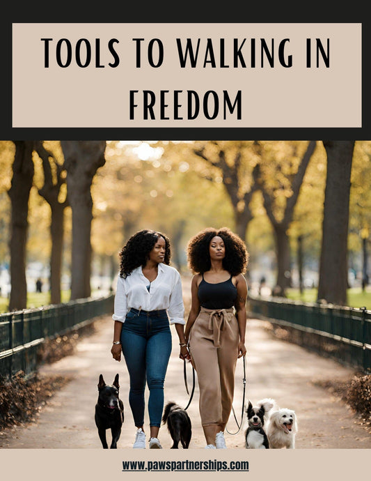 Tools to Walking in Freedom Pawsative Partnerships LLC 